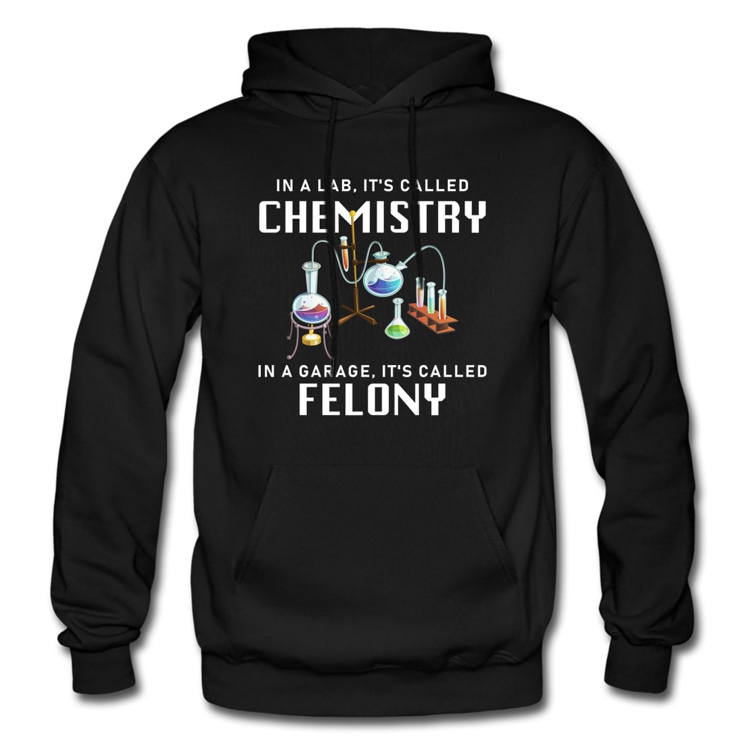Chemistry Hoodie. Chemist Sweatshirt. Chemistry Sweater. Chemistry