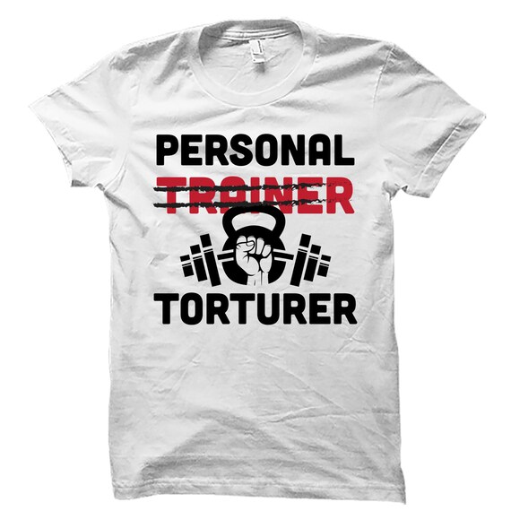 Funny Personal Gym Fitness Trainer Gift Shirt Funny Personal Gym Fitness Trainer Gift Shirt