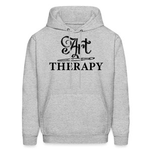 Art Therapy Hoodie. Art Therapist Gift. Artist Hoodie. Artist Gift. Therapist Hoodie. Creative Therapy. Painting Sweatshirt #OH2355