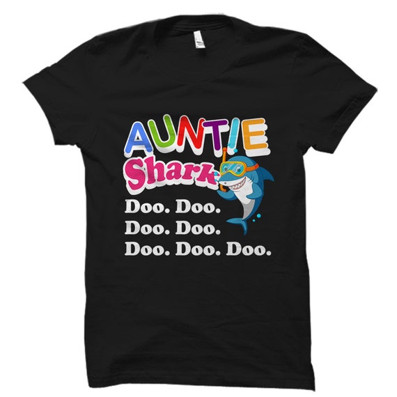 Auntie Shark T-Shirt Doo Doo Doo - Family Gift T-Shirt Auntie Shark T-Shirt Doo Doo Doo - Family Gift T-Shirt