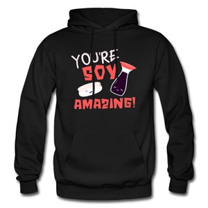 May include: Black hoodie with a red graphic that says "You're Soy Amazing!" with a cartoon sushi and soy sauce bottle.