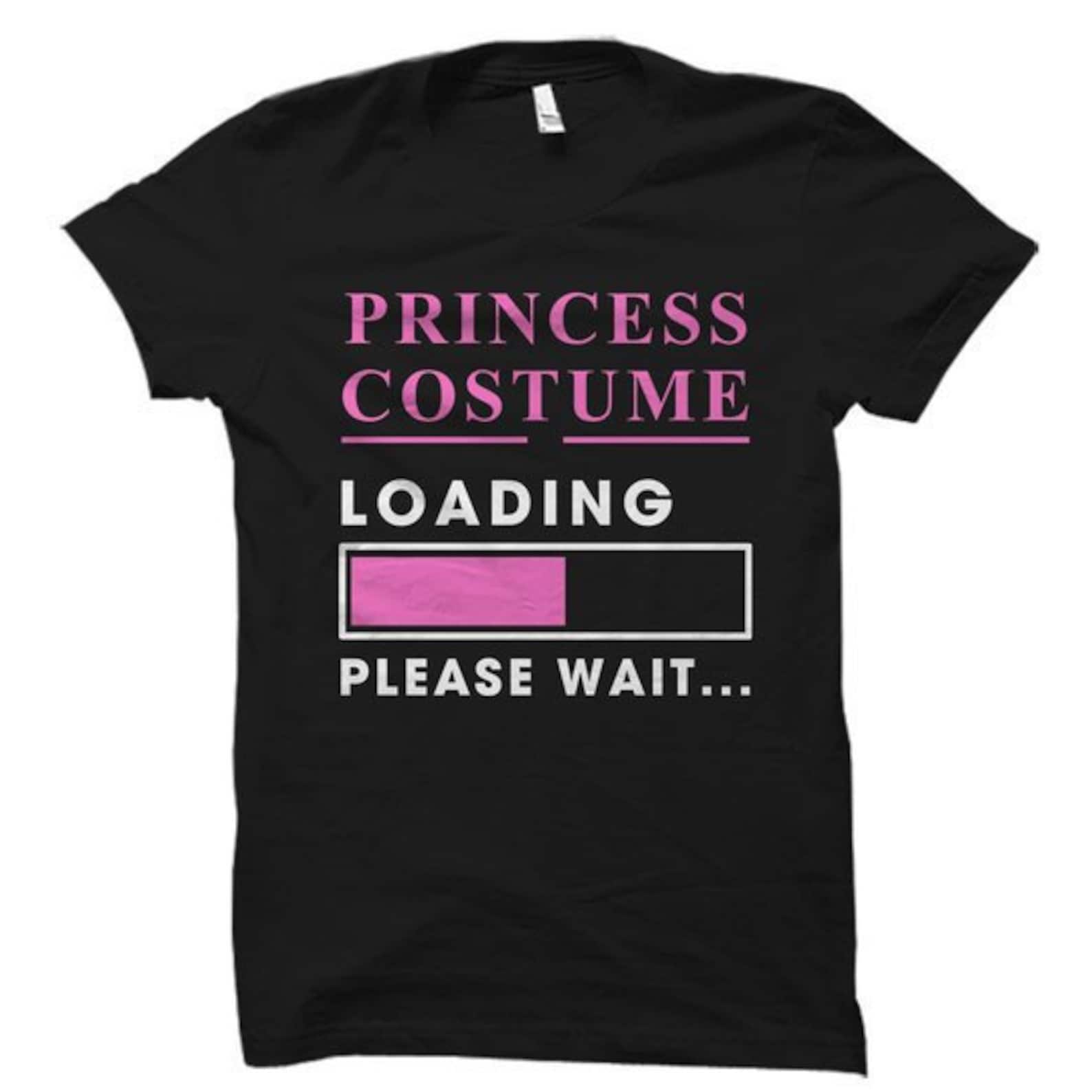 Funny Princess Costume Shirt Princess Shirt Halloween Etsy UK