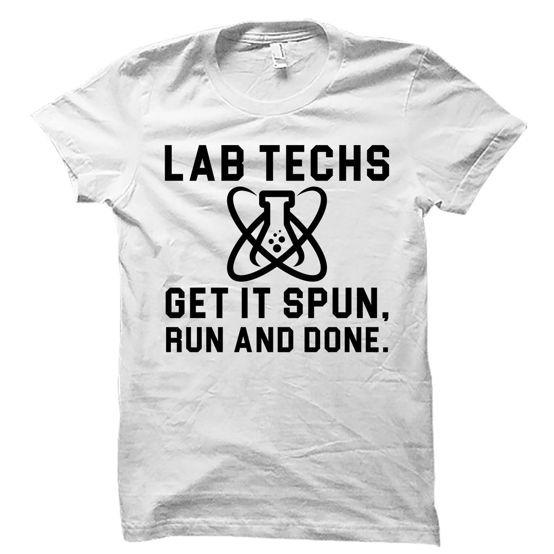Lab Tech Shirt. Lab Tech Gift. Medical Lab Tech. Gift for Lab Tech