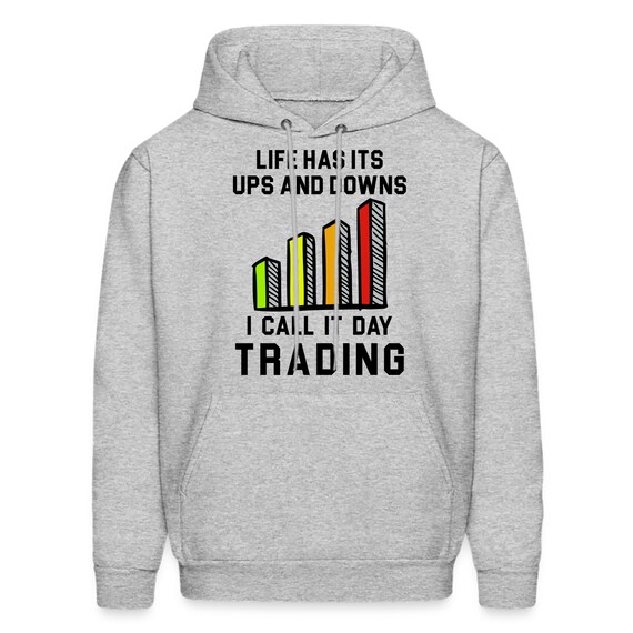 Day Trader Hoodie. Day Trader Gift. Trading Hoodie. Trading Gift. Stock Market Hoodie. Stock Market Gift. Finance Hoodie. Finance #OH2111