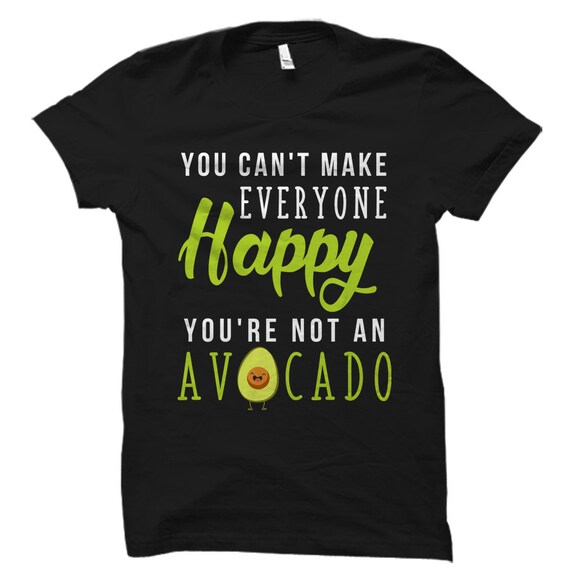 You Are Not An Avocado Shirt, Funny Avocado Shirt You Are Not An Avocado Shirt, Funny Avocado Shirt