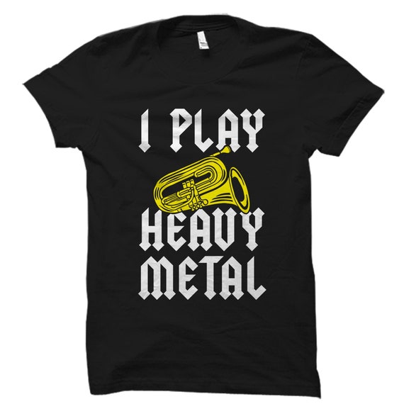 I Play Heavy Metal Tuba T Shirt Band Tuba Player Shirts Gift I Play Heavy Metal Tuba T Shirt Band Tuba Player Shirts Gift