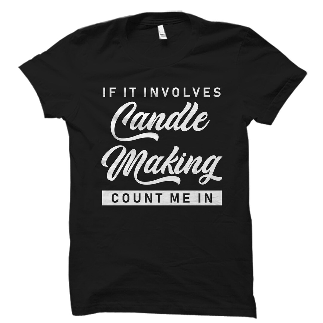 Candlemaker Gift. Candle Making Shirt. Candle Making Gift. Etsy