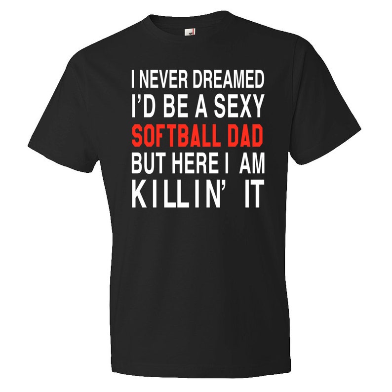 Softball Dad Gift Softball Dad Shirt Softball Shirts Etsy