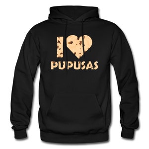 Pupusas Hoodie. Pupusas Gift. Food Lover Gift. El Salvador Hoodie. El Salvador Gift. Foodie Gift. Street Food Hoodie. Latin Food #OH1343