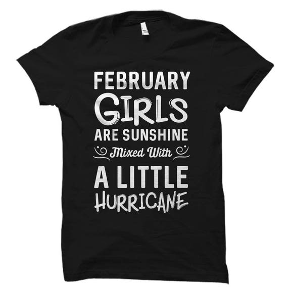 February Girls Shirt. February Birthday Shirt. Born in February Shirt Cute Birthday Shirts February Shirt February Girls Are Sunshine #OS704