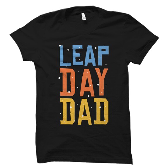 Leap day hotsell birthday shirts