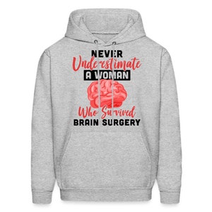 Brain Surgery Survivor. Brain Surgery Hoodie. Brain Surgery Gift. Powerful Woman Hoodie. Warrior Sweatshirt. Survivor Sweatshirt #OH1992