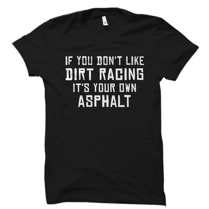 Funny Dirt Racing Shirt. Funny Dirt Racing Gift. Dirt Racing Lover Shirt. Dirt Racer Gift. Dirt Racer Shirt. Race Gift. Dirt Racing #OS5928 image 1