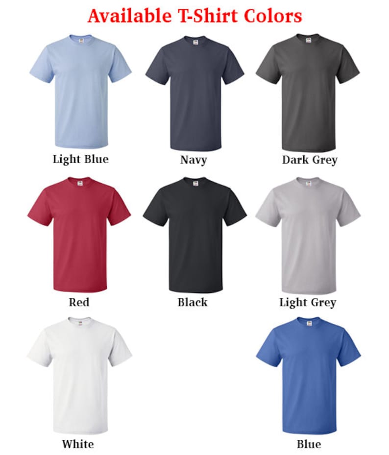May include: A selection of t-shirt colors, including light blue, navy, dark grey, red, black, light grey, white, and blue.