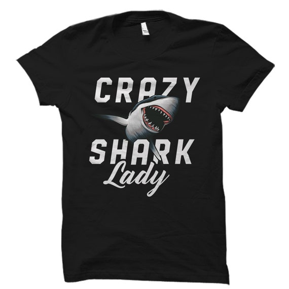 Crazy Shark Lady Shirt Shark Lovers Gift Crazy Shark Lady Shirt Shark Lovers Gift