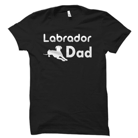 Labrador Dad Shirt. Labrador Dad Gift. Labrador Shirts. Labrador Gifts. Lab Dad Shirt. Lab Shirts. Lab Gifts. Labrador Daddy Shirts #OS550