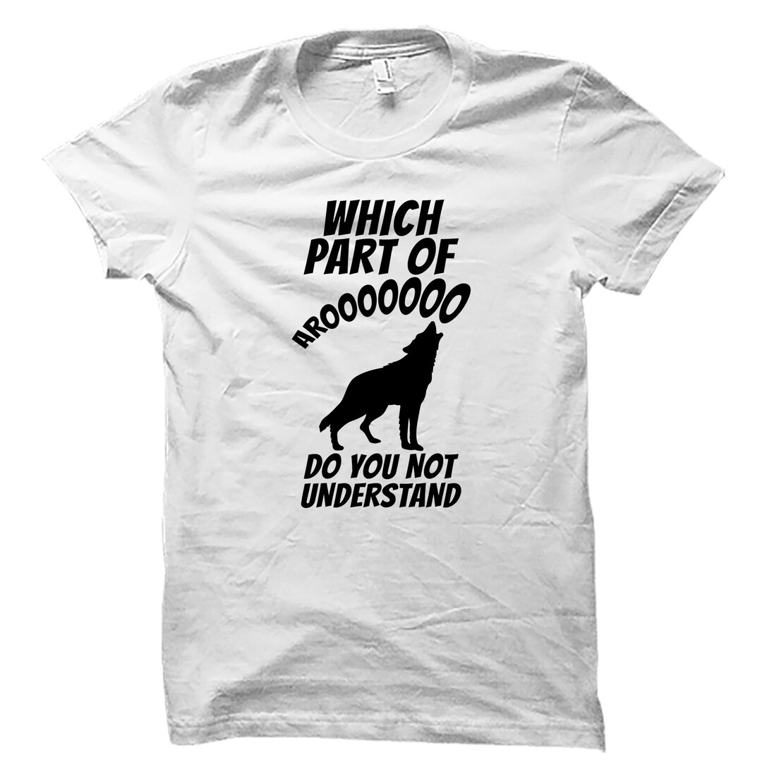 Funny Wolf Shirt. Funny Wolf Gift. Wolf Lover Shirt. Wolf Lovers Shirt