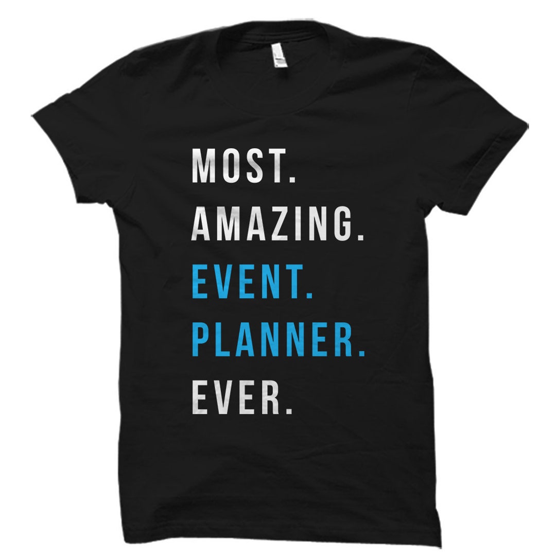 Event Planner Gift for Event Planner Shirt for Event Planner Etsy