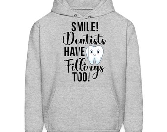Dentist Hoodie. Dentist Gift. Dental Hoodie. Dental Gift. Funny Dentist Gift. Teeth Hoodie. Oral Care Gift. Smile Hoodie. Hygienist #OS5766