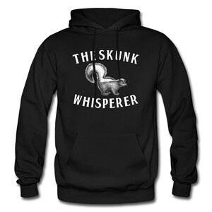 Skunk Lover Hoodie. Skunk Fan Gift. Skunk Whisperer. Wildlife Hoodie. Wildlife Lover. Animal Lover Gift. Pet Skunk Hoodie. Pet Skunk #OH1464
