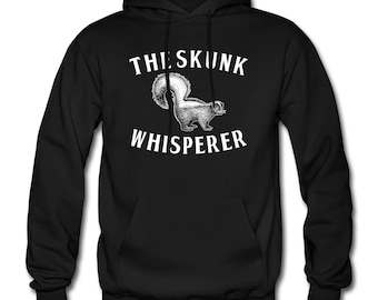Skunk Lover Hoodie. Skunk Fan Gift. Skunk Whisperer. Wildlife Hoodie. Wildlife Lover. Animal Lover Gift. Pet Skunk Hoodie. Pet Skunk #OH1464