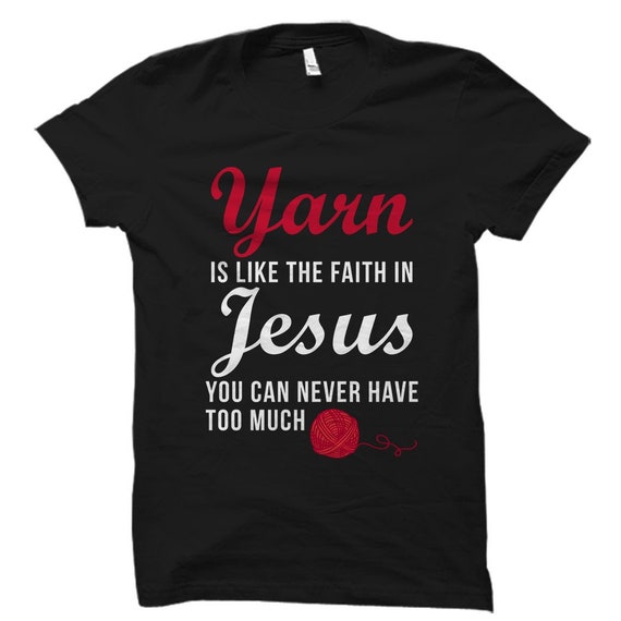Yarn Shirt. Knitting Shirt. Weaving Shirt. Crochet Shirt. Knitting Gift. Weaving Gift. Crochet Gift. Jesus Shirt. Jesus Gift. #OS5572