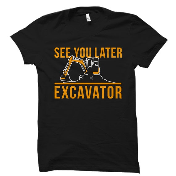 Excavator top t shirt