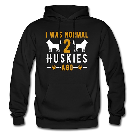 Huskies Hoodie. Huskies Gift. Husky Lover Gift. Dog Lover Hoodie. Dog Lover Gift. Husky Mom Hoodie. Husky Dad Hoodie. Husky Owner #OH1557