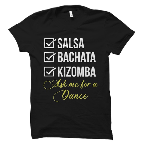Salsa Shirt. Dancing Gift. Dancing Shirt. Dancer Gift. Dancer Shirt. Salsa Dancer Shirt. Bachata Dancer Gift. Salsa Bachata Kizomba OS3640 Etsy New Zealand