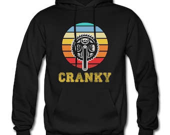 Bicycle Hoodie. Bicycle Gift. Bike Sweatshirt. Bike Apparel. Cycling Hoodie. Cycling Gift. Cyclist Hoodie. Cyclist Gift. Cranky #OH1847