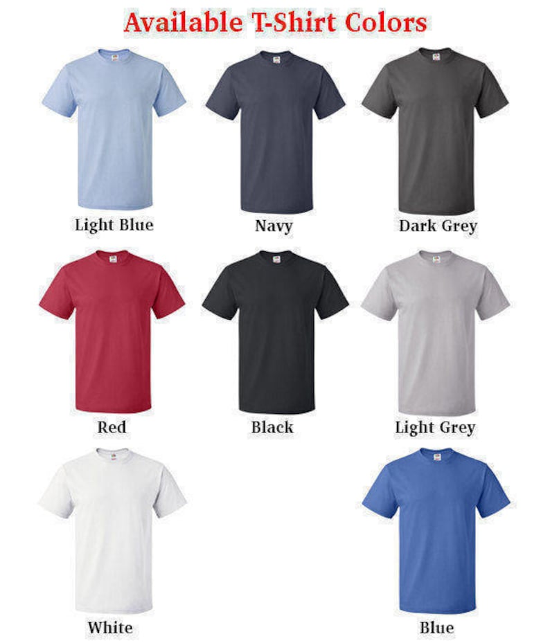 May include: A selection of t-shirt colors, including light blue, navy, dark grey, red, black, light grey, white, and blue.