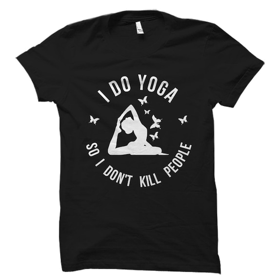 Funny Yoga Shirt. Yoga Instructor Shirt. Yoga Instructor Gift. Yoga  T-Shirts. Unique Yoga Shirt. Yogi Shirt. Yogi Gift. Funny Yoga #OS2059