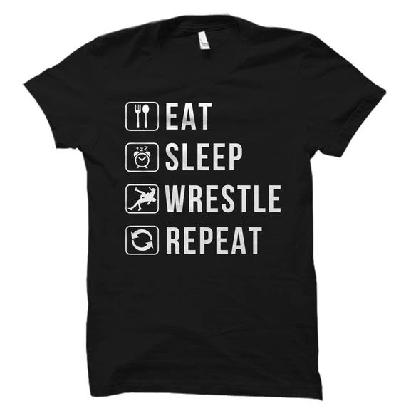 Eat Sleep Wrestle Repeat T-Shirt Wrestling Gift Shirt Eat Sleep Wrestle Repeat T-Shirt Wrestling Gift Shirt