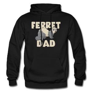 May include: Black hooded sweatshirt with the text "Ferret Dad" in white lettering and a cartoon ferret image.