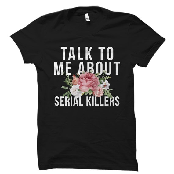 True Crime Gift. True Crime Shirt. Crime TV Shirt. Crime TV Gift. Murder Shirt. Murder Mystery. Serial Killer Shirt. Podcast Fan #OS3052