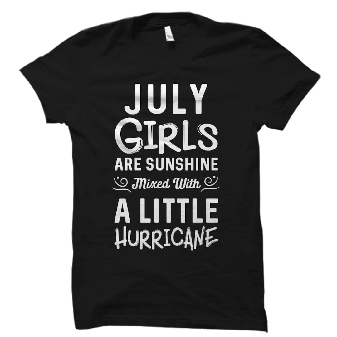 July Girls Shirt. July Birthday Shirt Born in July Shirt Cute Birthday ...