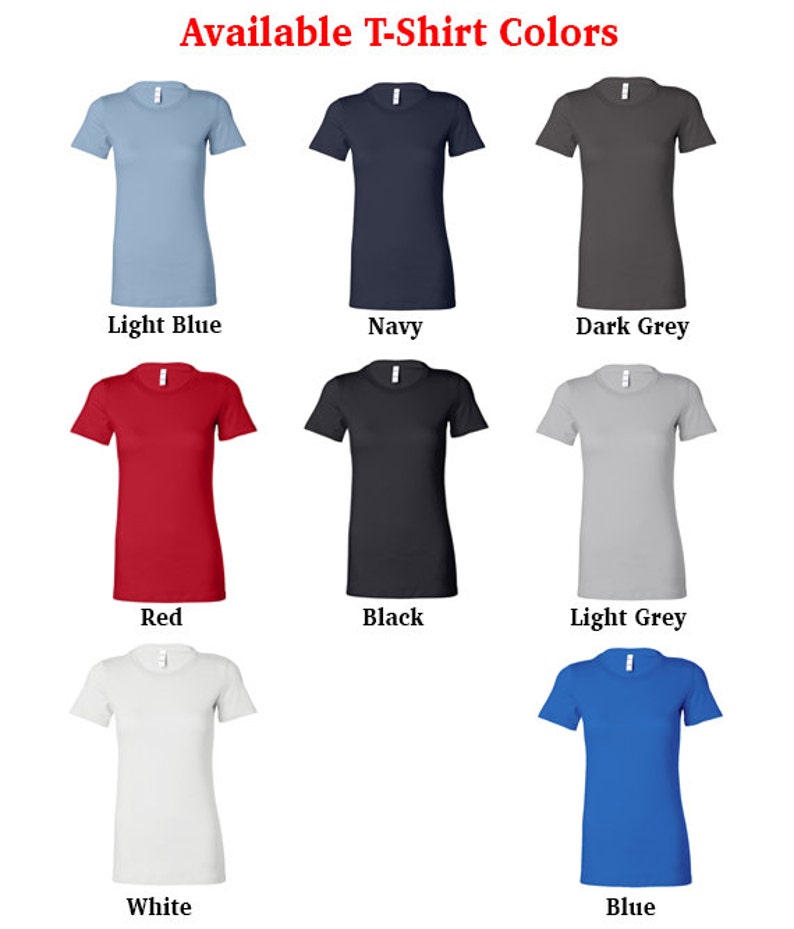 May include: A selection of t-shirt colors, including light blue, navy, dark grey, red, black, light grey, white, and blue.