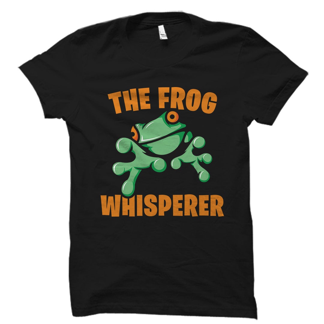 Frog Gift. Frog Whisperer Shirt. Frog Shirt. Frog Lover Shirt. Frog Shirt. Gift for Frog Owner