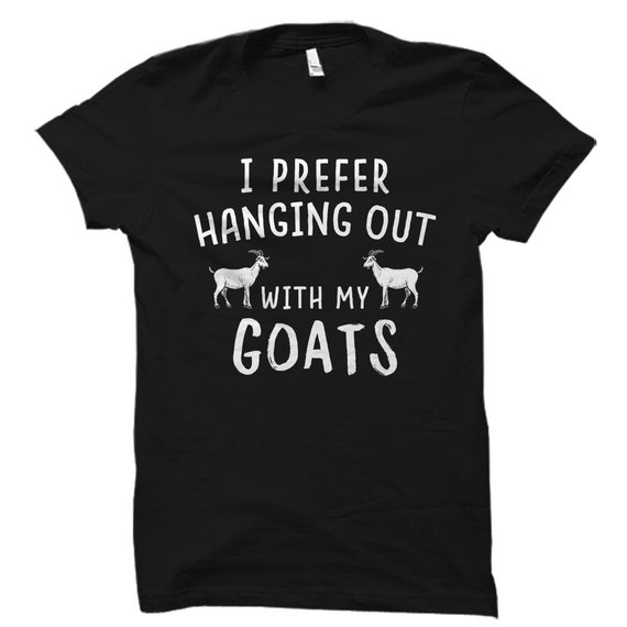 Goat Shirt Goat Gift Goats Shirts Goat Farmer Shirt Goat Owner Shirt Goat Farmer Gift Goat Owner Gift Prefer Hanging With My Goats #OS2310