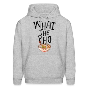 Pho Hoodie. Pho Gift. Pho Lover Gift. Ramen Hoodie. Ramen Gift. Foodie Hoodie. Foodie Gift. Food Lover Hoodie. Food Lover Gift #OH2112