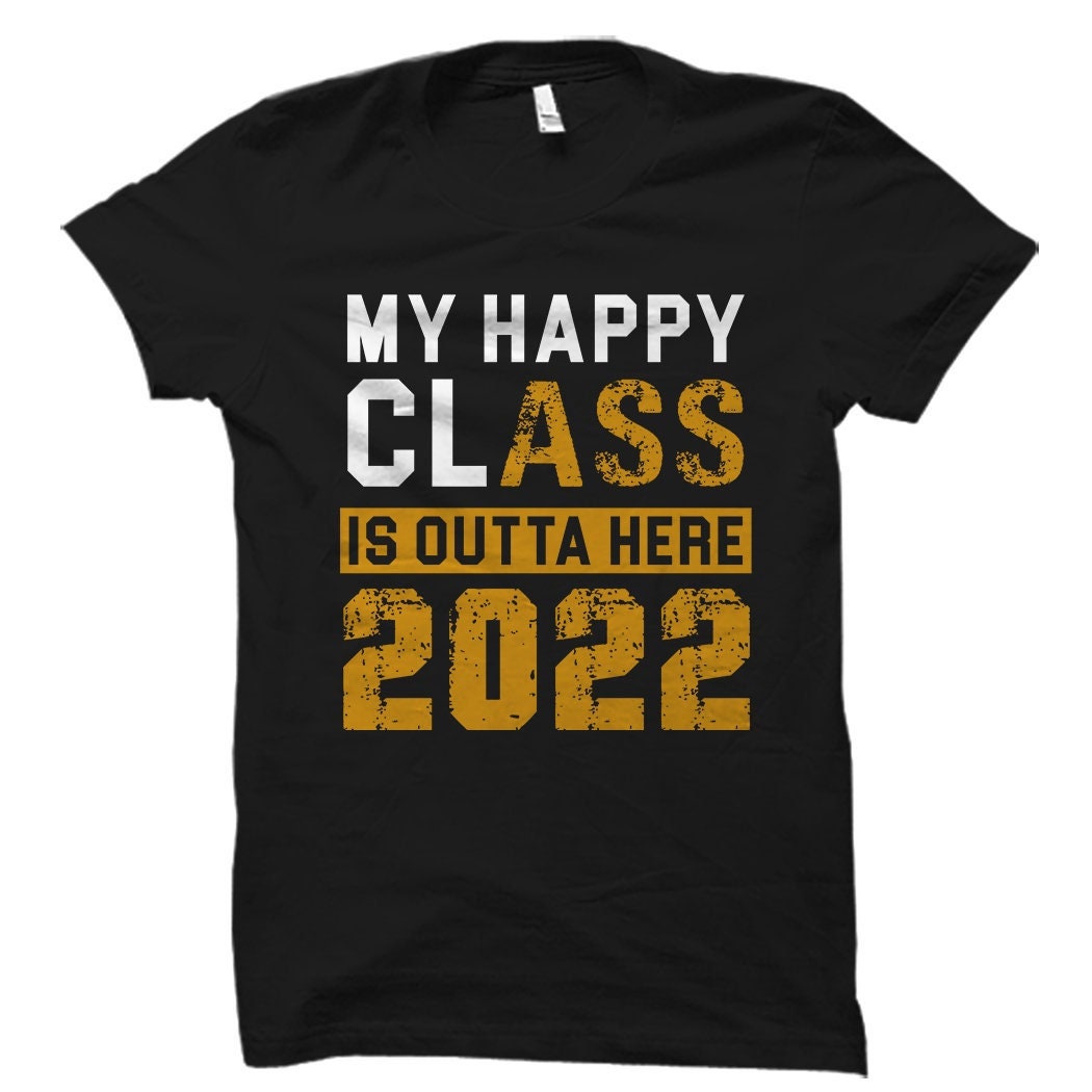 My Happy Class Is Outta Here 2018 Graduation Gift T-Shirt My Happy Class Is Outta Here 2018 Graduation Gift T-Shirt