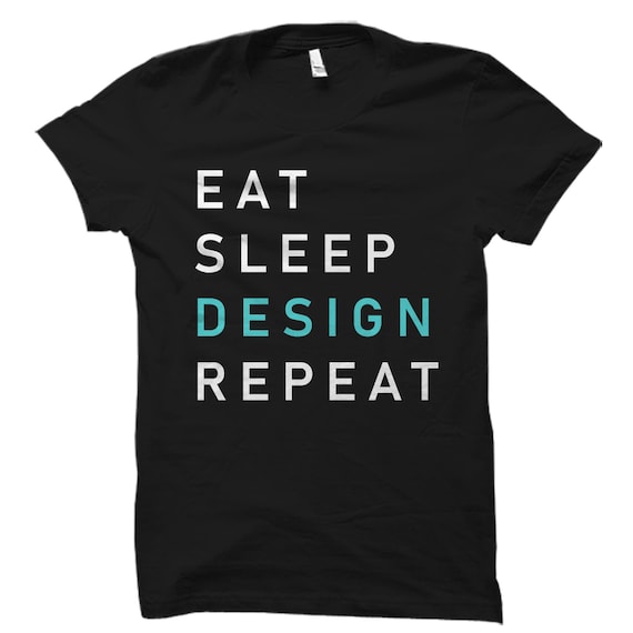 Designer Gift. Designer Shirt. Graphic Designer Gift. Web Designer Shirt. Web Designer Gift. Graphic Designer Shirt Eat Sleep Design #OS2529