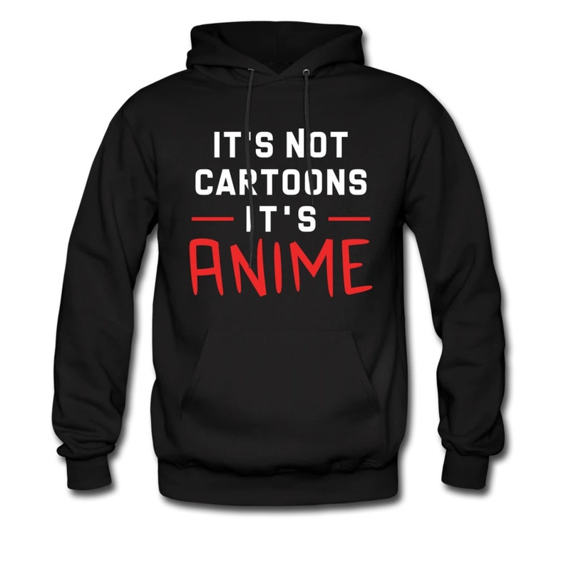 Puede incluir: Sudadera con capucha negra con texto blanco que dice "No son dibujos animados, es anime" en rojo.