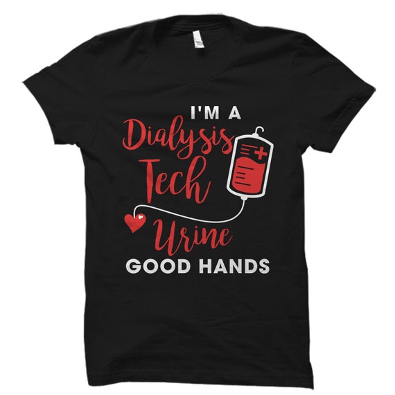 Dialysis Tech Shirt. Dialysis Nurse Shirt. Cute Nurse Shirt. Nursing Student Tee. Nephrologist Shirt. Dialysis Gift. Dialysis Shirt #OS4022