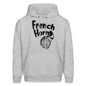 French Horn Hoodie. French Horn Gift. Musician Hoodie. Musician Gift. Orchestra Hoodie. Band Hoodie. Band Gift. Instrument Hoodie #OH2284