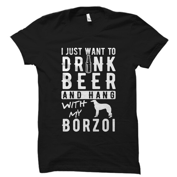 Borzoi Shirt. Borzoi Gift. Borzoi Beer Shirt. Dog Lover Shirt. Dog Lover Gift. Dog Shirt. Dog Owner Gift. Borzoi T Shirt OS3395