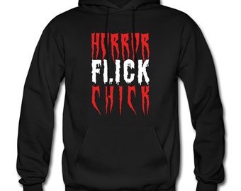 May include: Black hooded sweatshirt with the text "HORROR FLICK CHICK" in red and white lettering.