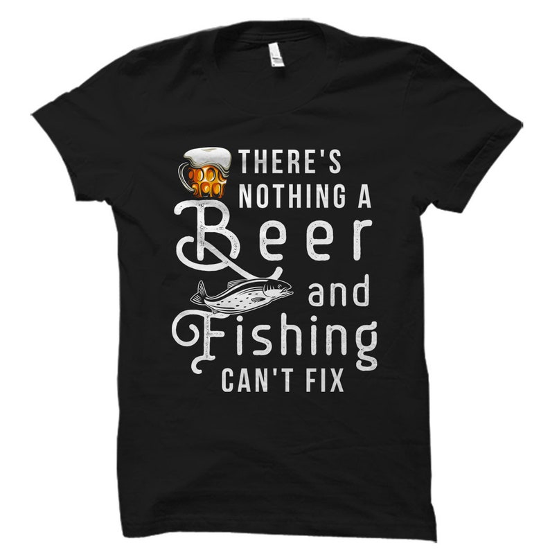 Beer and Fishing Shirt Funny Beer Shirt Funny Fishing Gift Etsy
