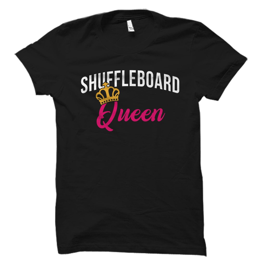 Shuffleboard Shirt. Shuffleboard Queen. Shuffleboard Queen Gift