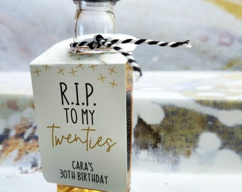 RIP to my Twenties - Party Favors Nips Mini-Alcohol Shot Bottle Tags for 30th Birthday Parties - RIP to my 20&#39;s